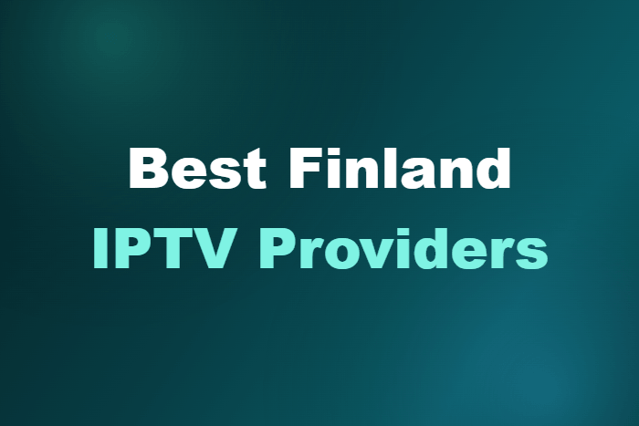 Best Finland IPTV Providers