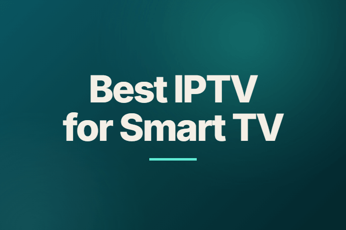 Best IPTV for Smart TV