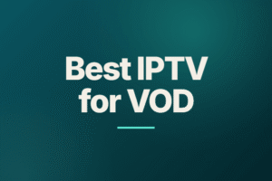 Best IPTV for VOD
