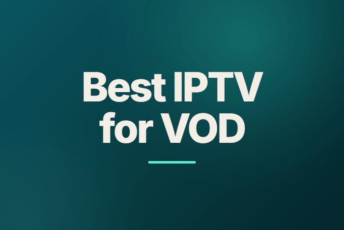 Best IPTV for VOD