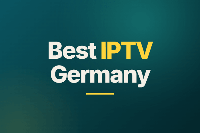 Best IPTV Germany Providers