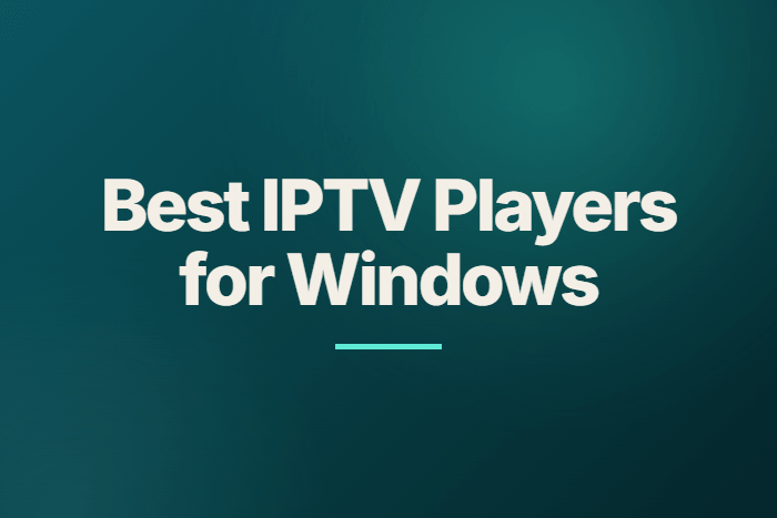 Best IPTV Players for Windows