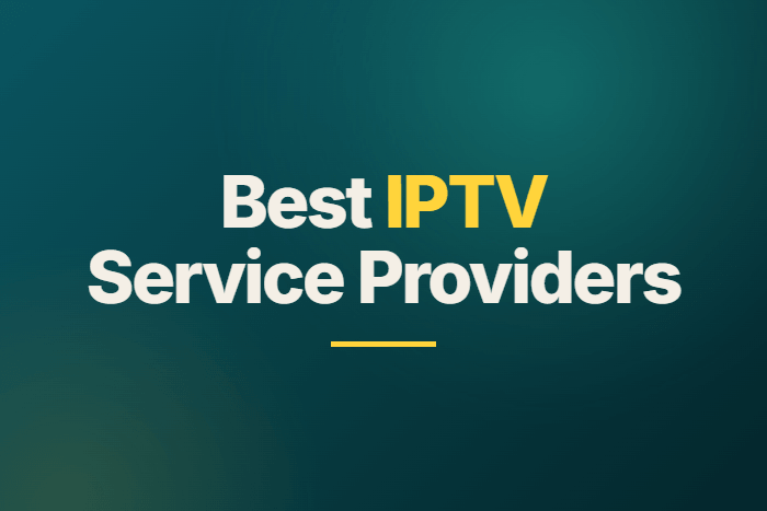 Best IPTV Service Providers