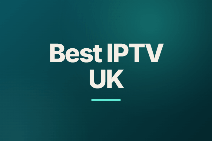 Best IPTV Services Providers UK
