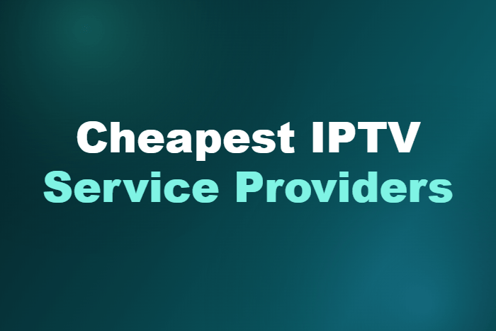 Cheapest IPTV Service Providers