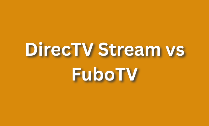 DirecTV Stream vs FuboTV