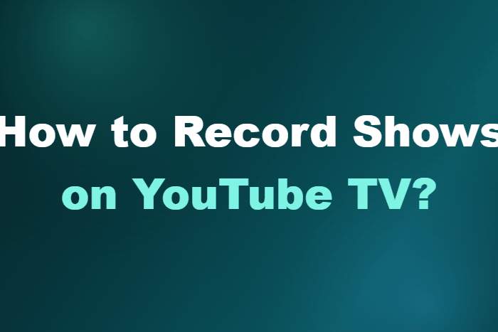How to Record Shows on YouTube TV?