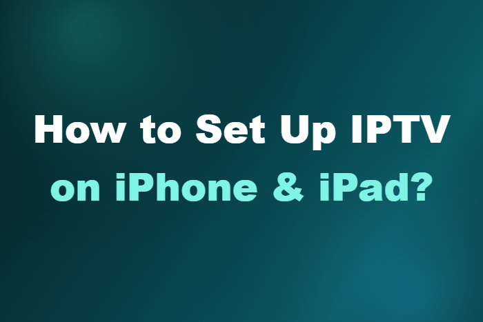How to Set Up IPTV on iPhone