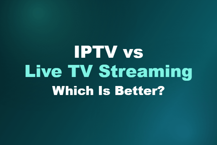 IPTV vs Live TV Streaming